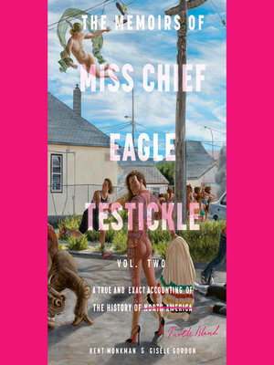 cover image of The Memoirs of Miss Chief Eagle Testickle, Volume 2